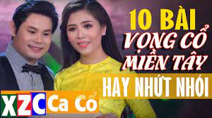 10 Vọng Cổ Hay Nhất Miền Tay Hay Nhức Nhoi Tan Cổ Giao Duyen Hơi Dai Nghe Hoai Khong Chan Youtube