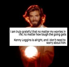 You learn how to pronounce them. Kenny Loggins Is Alright Nobody Worry Bout Him Kenny Loggins Funny Signs Celebrity Names