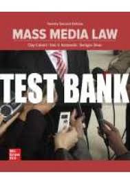 Test Bank For Mass Media Law, 22nd Edition by Clay Calvert, Dan V.  Kozlowski and Derigan Silver Chap by documentsold.com