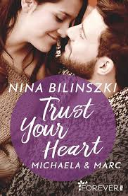 Trust Your Heart: Michaela & Marc (Philadelphia Love Storys, Band 3) :  Bilinszki, Nina: Amazon.de: Bücher