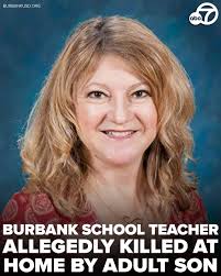Karyn Lombardo, 57, was declared dead at her home following an apparent  altercation with her adult son, who lived with her, police said. She was a  teacher with the Burbank Unified School