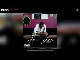 In you got it vedo is all about improving the life of his girl, and even advises her to go get that degree amongst others. The Pull Up Vedo Letras Mus Br