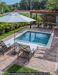 Nice Small Swimming Pool Designs You Must Have Small Backyard Design Small Pool Design Small Backyard Pools