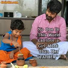 It's your duty to send her some words of admiration or appreciation so she can find some inspiration to move forward. Dad Daughter Love Quotes In Tamil Quotes Collection