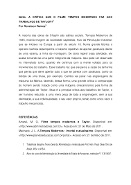 The film is a comment on the desperate employment and financial conditions many people faced during the great depression — conditions created, in chaplin's view, by the efficiencies of modern. Tempos Modernos