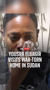 Yousra Elbagir visits war-torn home in Sudan