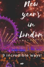 9 Incredible Ways To Celebrate New Year S Eve In London New Year S Eve In London New Year London London Fireworks
