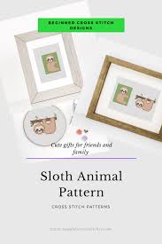 Browse by theme and level to find the design of your dreams! Naughts Cross Stitches Sloth Pattern
