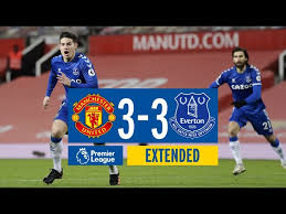 Ole gunnar solskjaer's side are in a weird spot. Extended Highlights Man Utd 3 3 Everton Youtube