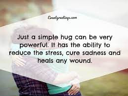 Clowning is a trick to get love close. 20 Hug Quotes To Express Love For Someone You Care