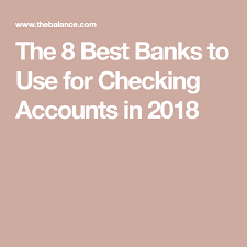 These Banks Have The Best Checking Accounts Checking Account Best Bank Accounting
