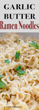 Ramen Ramennoodles Garlicbutter Ramen Recipe Garlic Butter Noodles Easy Noodle Recipe Kid F Noodle Recipes Easy Easy Ramen Ramen Noodle Recipes Easy