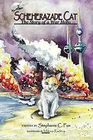 Scheherazade Cat The Story Of A War Hero By Stephanie C Https Www Amazon Com Dp 0692973389 Ref Cm Sw R Pi Dp U X Srfkab5h0ctss War Heroes Cats Hero