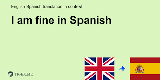 ) a noun is a word referring to a person, animal, place, thing, feeling or idea (e.g. I Am Fine In Spanish Translation Examples Of Use I Am Fine In A Sentence In English