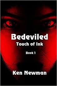 Bedeviled (Touch of Ink Book 1) by Ken Newman | Goodreads