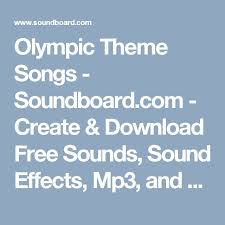 Welcome to the ultimate source of sound effects and meme sound buttons. Olympic Theme Songs Soundboard Com Create Download Free Sounds Sound Effects Mp3 And More Olympic Theme Song Sound Price Is Right Games