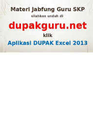 Untuk pengawas sekolah sd, smp, sma dan smk, izinkan kami bagikan format dupak tahun 2017 versi terbaru yang kami masukan dalam 1 file saja supaya mudah dan lengkap. Aplikasi Dupak Excel Pengawas Sekolah Guru Pendidik 03 Usul Penilaian