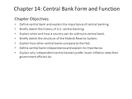 What central bank and what are the main functions of central bank, discuss all of them in detail. Chapter 14 Central Bank Form And Function Ppt Video Online Download