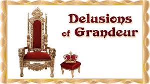 A delusion (common in paranoia ) that you are much greater and more powerful and influential than you really are. Delusions Of Grandeur Aspire With Siraj Gregory Penn
