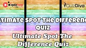 Subscribe for more quiz answer guides and game solutions. Ultimate Spot The Difference Quiz Answers 100 Quiz Diva Quizhelp Top Quiz Diva Answers