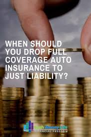 Check spelling or type a new query. Liability Vs Full Coverage Auto Insurance When Should You Drop Full
