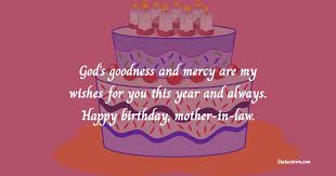 It's the same thing i think when i saw my husband's grandma. God S Goodness And Mercy Are My Wishes For You This Year And Always Happy Birthday Mother