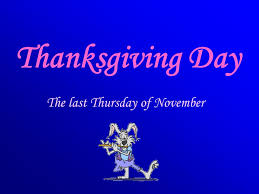 On october 3, 1863, lincoln issued a thanksgiving proclamation that declared the last thursday in november (based on washington's date) to be a day of thanksgiving and praise. for the first time, thanksgiving became a national, annual holiday with a specific date. Thanksgiving Day The Last Thursday Of November Ppt Video Online Download