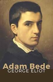 Adam Bede: The 1859 George Eliot Classic Historical Novel (Annotated):  Eliot, George: 9798839527614: Amazon.com: Books