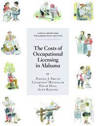 Do you need this license? The Costs Of Occupational Licensing In Alabama Alabama Policy Institute