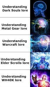 Hahaha Then I Am The Smartest And Dumbest At The Same Time Warhammer 40k Memes Warhammer Dark Souls Lore
