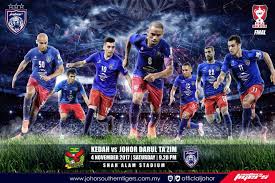 Kedah played against johor darul ta'zim in 2 matches this season. Tm Piala Malaysia 2017 Kedah Vs Johor Southern Tigers Facebook