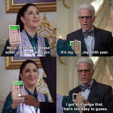 Please Enter Your Four Digit Pin Janet Michael Thegoodplace Theeternalshriek The Good Place Comedy Tv Best
