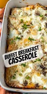 Buffet Breakfast Casserole Recipe Breakfast Brunch Recipes Fun Easy Recipes Breakfast Recipes Casserole
