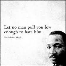 Let No Man Pull You Low Enough To Hate Him Pictures, Photos, and Images for  Facebook, Tumblr, Pinterest, and Twitter