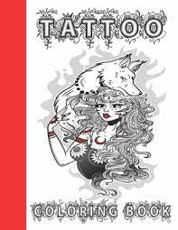 The latest and most complete coloring pages of tattoo are here for you and. Tattoo Coloring Book Marked In Ink An Adult Coloring Book With Awesome Sexy And Relaxing Tattoo Designs By Tattoos Coloring Pages