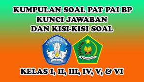 Siswa membandingkan hasil pengamatannya dengan hasil pengamatan temannya. Kumpulan Soal Pat Pai Bp Kunci Jawaban Dan Kisi Kisi Soal Kelas I Ii Iii Iv V Vi Sang Pendidik