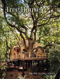 Showcasing some of the coolest tree houses you'll ever see including the world's largest treehouse. Tree Houses By P Eising Hardcover 9781864708837 Buy Online At Moby The Great