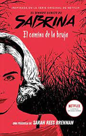 Historia basada en el cómic de archie. El Mundo Oculto De Sabrina El Camino De La Bruja Fantasy NÂº 1 Ebook Rees Brennan Sarah Amazon Es Libros