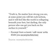 Truth Is No Matter How Strong You Are At Some Point You Will Functionalrustic Com Functionalrustic Quote Quoteo Words Quotes Inspirational Quotes Words