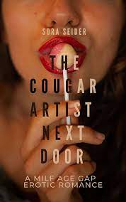 The Cougar Artist Next Door: A Milf Age Gap Erotic Romance by Sora Seider |  Goodreads