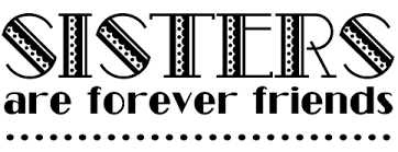 Search through 623,989 free printable colorings at getcolorings. Sisters Are Forever Quotes Quotesgram