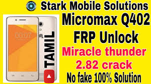 Micromax mobile pattern unlock code are useful for removing micromax security code. Micromax Q402 Frp Unlock Miracle Thunder Crack Tamil Stark Mobile Solutions For Gsm