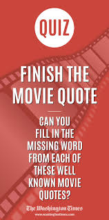 Some Are Easy Others Not So Much Can You Fill In The Missing Word From Each Of These Well Known Movie Quotes Movie Quiz Questions Movie Quotes Quote Quiz