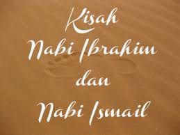 Salah satu kisah nabi ibrahim yang tertulis dalam al quran berkaitan dengan perayaan idul adha. Kisah Nabi Ibrahim Dan Nabi Ismail