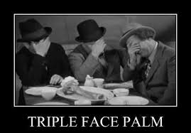 Triple Facepalm | PrimeStriker | Flickr