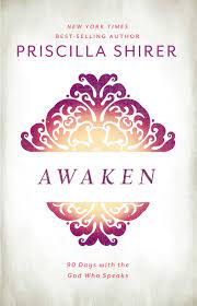 War room , overcomer relatives: Awaken 90 Days With The God Who Speaks Shirer Priscilla Amazon De Bucher