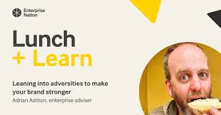 Lunch and Learn: Leaning into adversities to make your brand stronger