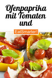 Ofenpaprika Mit Tomaten Und Mozzarella Rezept Gesunde Rezepte Rezepte Vegetarisches Mittagessen