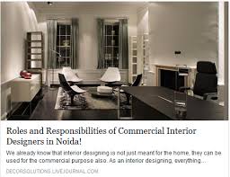 Do You Know The Roles And Responsibilities Of Commercial Interior Designers In Noida Decorso Commercial Interior Design Commercial Interiors Interior Design