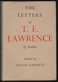 The film won the academy award for best picture. The Letters Of T E Lawrence Of Arabia T E Lawrence David Garnett First Edition